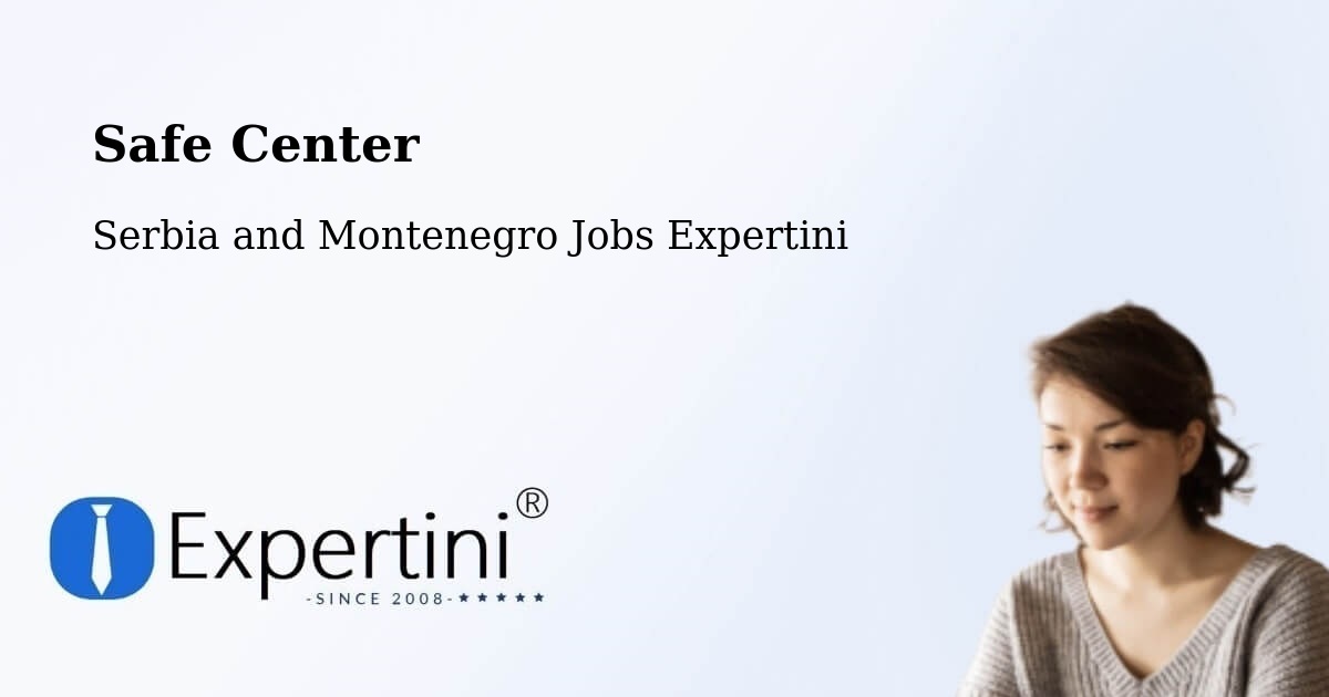 Safety Center – Quesnel - Serbia and Montenegro Jobs Expertini
